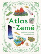 Atlas Země: Obrazový průvodce po naší planetě - Kniha