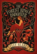 The Forest King's Daughter - Kniha