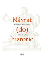 Návrat (do) historie: Rozhovory Petra Husáka s Jiřím Hanušem - Kniha