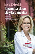 Tajemství duše ukrytá v mozku: Rozhovor s neuropsycholožkou - Kniha