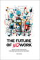 The Future of No Work: Master the AI, Gain Superpowers, Earn More and Live by Your Own Rules - Kniha