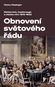Obnovení světového řádu: Metternich, Castlereagh a potíže s mírem v letech 1812-1822 - Kniha