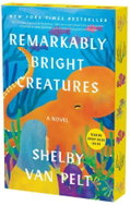 Remarkably Bright Creatures: A Novel - Kniha