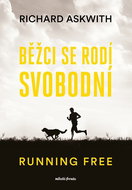 Běžci se rodí svobodní: Running free - Kniha