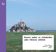 Poutní umění ve středověku jako tělesný zážitek - Kniha