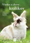 Všetko o chove králikov - Kniha