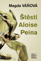 Štěstí Aloise Peina - Kniha