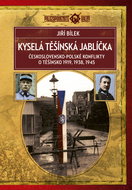 Kyselá těšínská jablíčka: Československo-polské konflikty o Těšínsko 1919, 1938, 1945 - Kniha