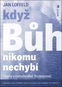 Když Bůh nikomu nechybí: Úvahy o náboženské lhostejnosti - Kniha