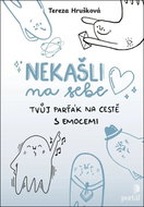 Nekašli na sebe: Tvůj parťák na cestě emocemi - Kniha