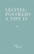 Léčitel: Postřehy a tipy IV. - Kniha