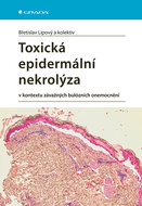 Toxická epidermální nekrolýza: v kontextu závažných bulózních onemocnění - Kniha