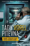 Tady Vorel, pitevna: Kramný, Stodolovi a další případy soudního lékaře - Kniha