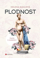 Plodnost: Cesty k mateřství - Kniha