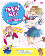 Lihové fixy pro začátečníky: Vytvářejte úžasné anime obrázky! - Kniha