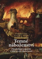 Temné náboženství: Psychologie popírání a objevování skutečnosti - Kniha