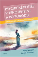 Psychické potíže v těhotenství a po porodu: Kognitivně-behaviorální přístup - Kniha