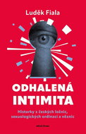 Odhalená intimita: Historky z českých ložnic, sexuologických ordinací a věznic - Kniha