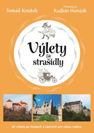 Výlety za strašidly: 30 tipů na výlety po českých hradech a zámcích pro celou rodinu - Kniha