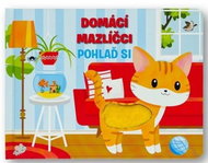 Domácí mazlíčci Pohlaď si - Kniha