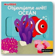 MiniPEDIE Objevujeme svět! Oceán - Kniha