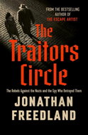 The Traitors Circle: The Rebels Against Hitler and the Spy who Betrayed Them - Kniha