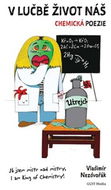 V lučbě život náš: Chemická poezie - Kniha