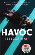 Havoc: a blistering tragicomedy from the author of I'm Sorry You Feel That Way - Kniha