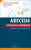 Abeceda steroidních hormonů: Základy steroidní diagnostiky - Kniha