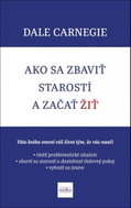 Ako sa zbaviť starostí a začať žiť - Kniha