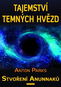 Tajemství temných hvězd: Stvoření Anunnaků - Kniha