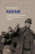 Nakam: O přeživších holocaustu, kteří chtěli úplnou odplatu - Kniha