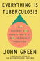 Everything Is Tuberculosis: The History and Persistence of Our Deadliest Infection - Kniha