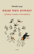 Nejen mezi nomády: Příběhy českého zvěrolékaře - Kniha