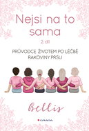 Nejsi na to sama: Průvodce životem po léčbě rakoviny prsu - Kniha