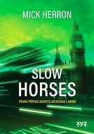 Slow horses: První případ agentů Jacksona Lamba - Kniha