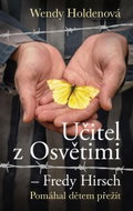 Učitel z Osvětimi: Fredy Hirsch - Kniha