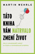 Táto kniha vám natrvalo zmení život - Kniha
