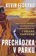 Prechádzka v parku: Skutočný príbeh veľkolepého dobrodružstva v Grand Canyone - Kniha
