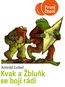 Kvak a Žbluňk se bojí rádi - Kniha