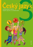 Český jazyk 3: Vzdělávací obor Český jazyk a literatura - Kniha