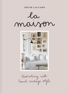 La Maison: Decorating with French vintage style - Kniha