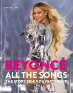Beyoncé All The Songs: The Story Behind Every Track - Kniha