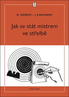 Jak se stát mistrem ve střelbě - Kniha