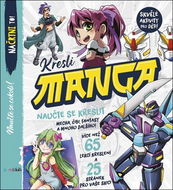Kresli Manga: Nauč se kreslit mecha, chibi, fantasy a spoustu dalších věcí! - Kniha