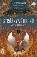 Strážkyně draků Město tajemství - Kniha