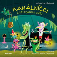 Kanálníčci zachraňují svět - Kniha
