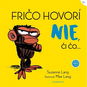 Fričo hovorí nie, či čo... - Kniha