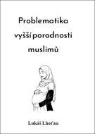 Problematika vyšší porodnosti muslimů - Kniha