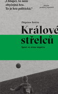 Králové střelců: Sport ve stínu impéria - Kniha